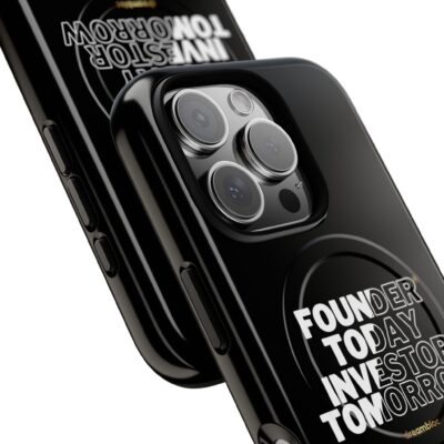 Phone Case — “Founder Today, Investor Tomorrow” MagSafe
