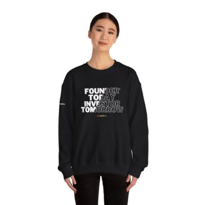 Founder Today Investor Tomorrow Crewneck Sweatshirt