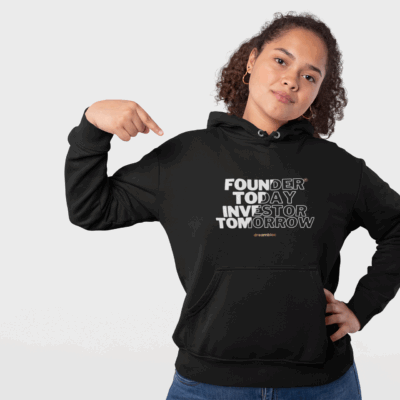Founder Today Investor Tomorrow Hoodie